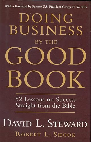 Doing Business by the Good Book 52 Lessons on Success Straight from the Bible