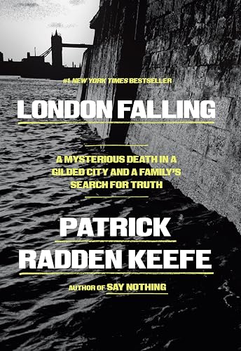 London Falling: A Mysterious Death in a Gilded City and a Family's Search for Truth