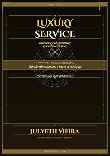 Luxury Service : The Definitive Guide to Enchanting, Retaining,and Surprising Your Clients