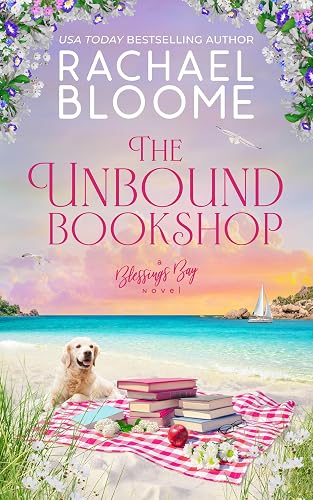 The Unbound Bookshop: The Perfect Story for Book Lovers (Blessings Bay Series 3)