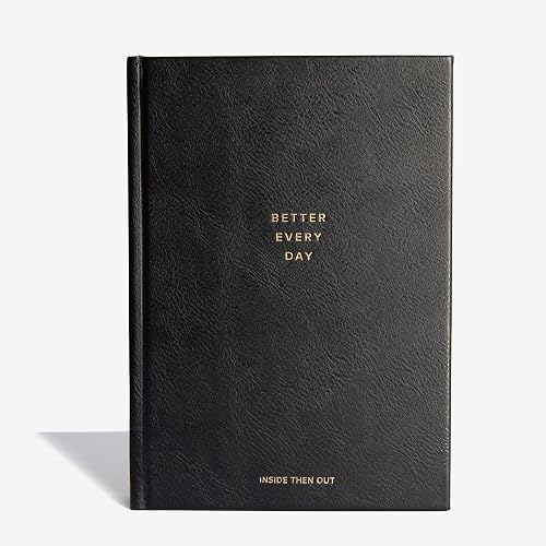 INSIDE THEN OUT Better Every Day Journal - Guided Daily Journal with 365 Pre-Dated Prompts for Self Love, Reflection, Growth, Gratitude, Wellness, and Healing - Self Care Routine Gift for Women Men