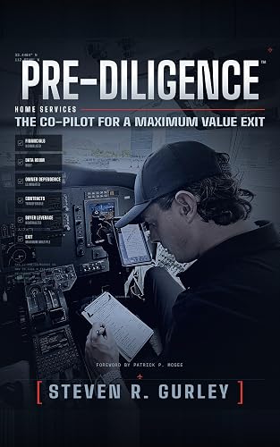 Pre-Diligence: Home Services — The Co-Pilot for a Maximum-Value Exit (The Pre-Diligence Series)