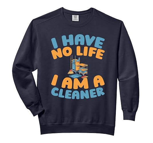 Cleaner Sanitation Housekeeping - Janitorial Cleaner Comfort Colors Adult Sweatshirt