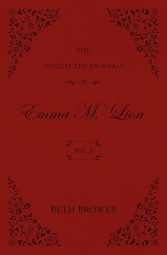 The Unselected Journals of Emma M. Lion: Vol. 9
