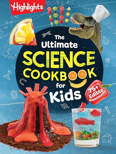 The Ultimate Science Cookbook for Kids: A Cookbook for Young Kids that Transforms the Kitchen into a Food Lab for Learning with Science You Can Eat