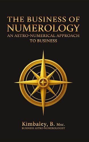 The Business of Numerology: An Astro-Numerical Approach to Business