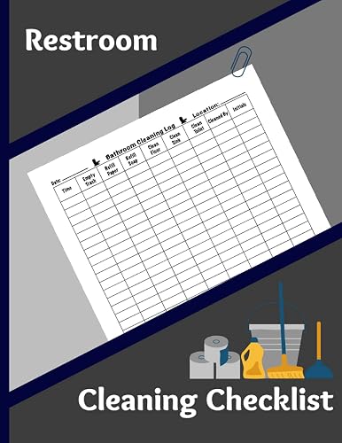 Restroom Cleaning Checklist: Bathroom Cleaning Log Book, Janitorial Checklist, Restroom Cleaning Log Book,Daily Washroom Cleanup Schedule, 8.5 x 11, ... Cafes, Hotels, Restaurants & Other Businesses