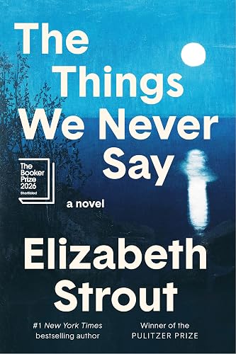 The Things We Never Say: A Novel