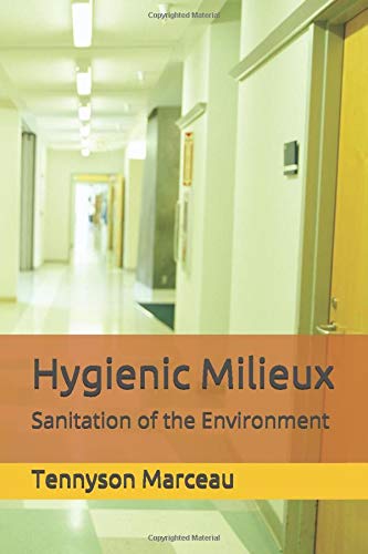 Hygienic Milieux: Sanitation of the Environment