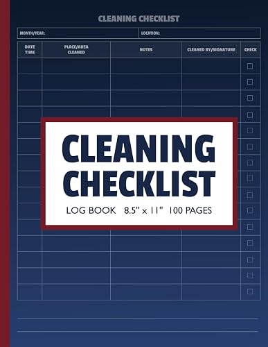 Cleaning Checklist Log Book: All-In-One Cleanup Journal | This Daily Weekly and Monthly Planner Will Help You Clean the Home and Workspace | Manage Household Tasks Effectively | Blue Cover