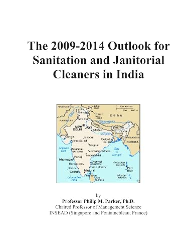 The 2009-2014 Outlook for Sanitation and Janitorial Cleaners in India
