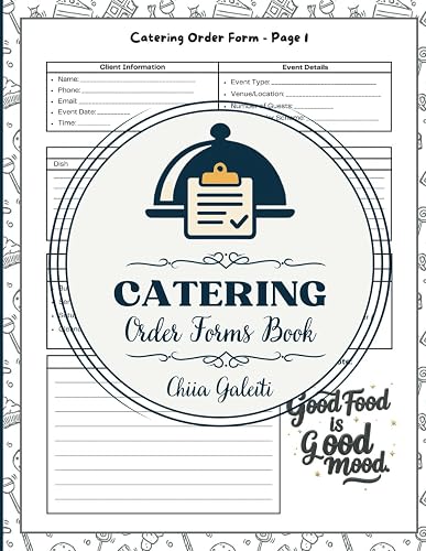 Catering Order Forms Book : Professional Food Service to Record Client Information, Event Details, Menus, Payments & More | 100 Sheets | For Caterers, Simple & Clean & Easy to Use