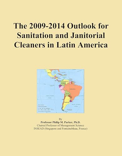 The 2009-2014 Outlook for Sanitation and Janitorial Cleaners in Latin America