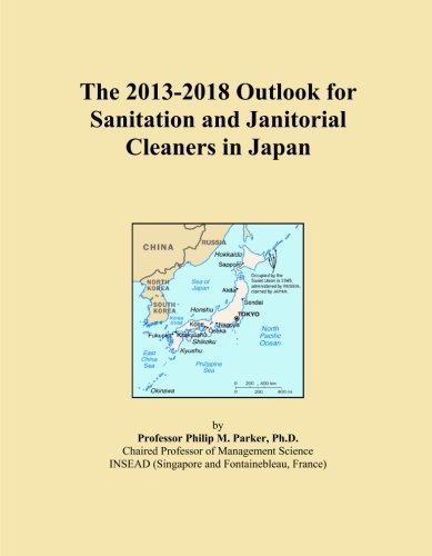 The 2013-2018 Outlook for Sanitation and Janitorial Cleaners in Japan
