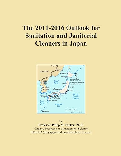 The 2011-2016 Outlook for Sanitation and Janitorial Cleaners in Japan