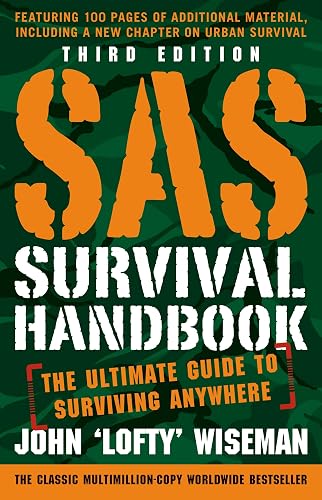 SAS Survival Handbook, Third Edition: The Ultimate Guide to Surviving Anywhere ― The Classic Survival Handbook, Updated with Urban Survival