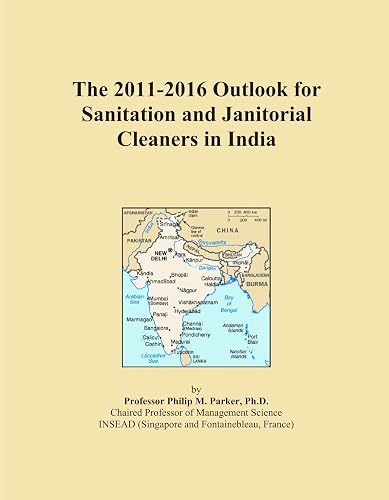 The 2011-2016 Outlook for Sanitation and Janitorial Cleaners in India