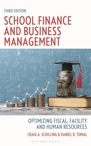 School Finance and Business Management: Optimizing Fiscal, Facility, and Human Resources, Third Edition (The Concordia University Leadership Series)