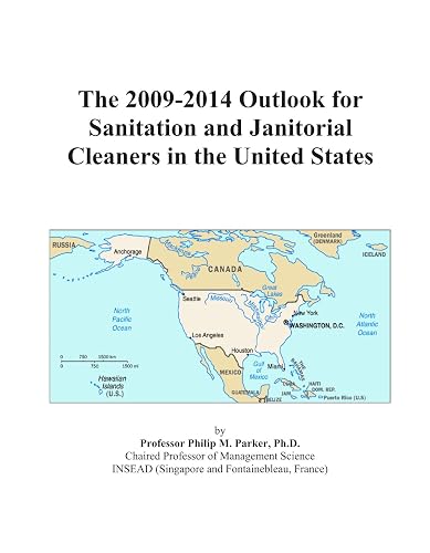 The 2009-2014 Outlook for Sanitation and Janitorial Cleaners in the United States