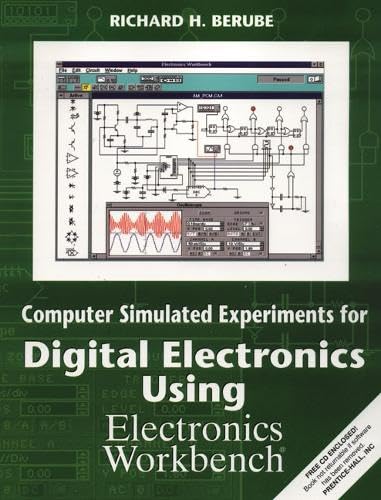 Computer Simulated Experiments for Digital Electronics Using Electronics Workbench