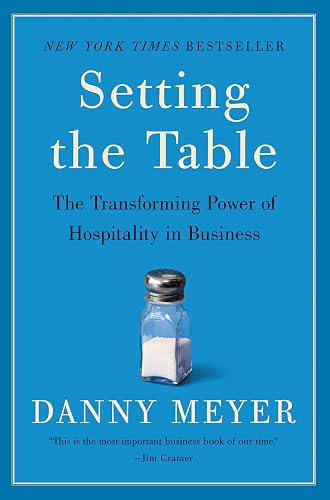 Setting the Table: The Transforming Power of Hospitality in Business