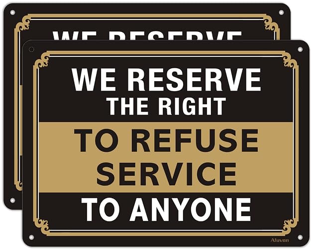 We Reserve The Right to Refuse Service to Anyone Signs 10"x7" Signs for Business Restuarant Retail Store Metal Reflective Rust Aluminum UV Protected Waterproof Indoor Outdoor Use 2 Pack