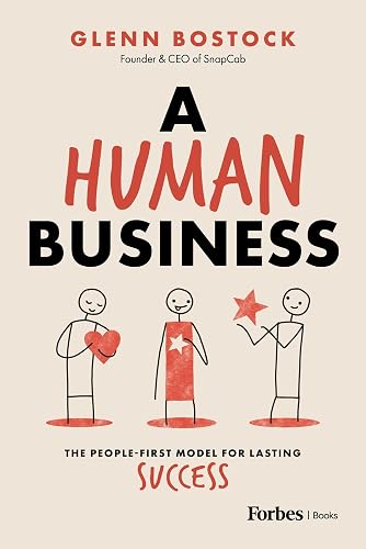 A Human Business: The People-First Model for Lasting Success