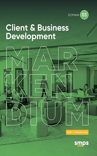 Domain 3: Client & Business Development: MARKENDIUM: SMPS Body of Knowledge