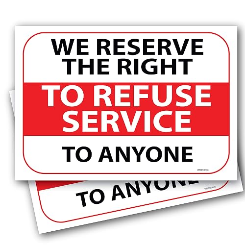 (2) We Reserve the Right to Refuse Service Sign | Right to Refuse Service Notice | Business Policy Sign for Customer Guidelines