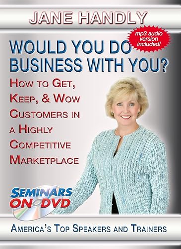 Would You Do Business With You? - How to Get, Keep, and Wow Customers - Seminars On Demand Customer Service Customer Experience Training Video - Speaker Jane Handly - Includes Streaming Video Streaming Audio + MP3 Audio - Works on All Devices