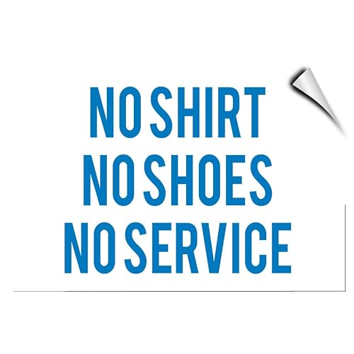 No Shirt No Shoes No Service Business Label Decal Sticker Sticks to Any Surface