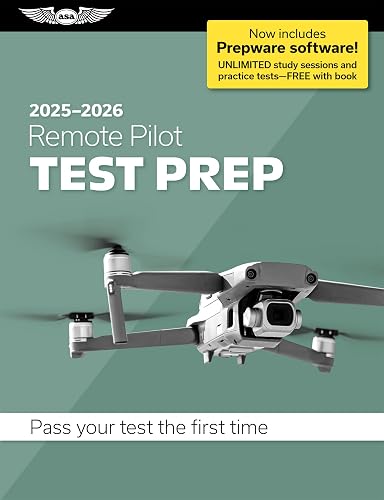 Remote Pilot Test Prep 2025-2026: Paperback plus software―pass your FAA exam (ASA Test Prep Series)