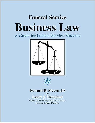 Funeral Service Business Law: A Guide for Funeral Service Students