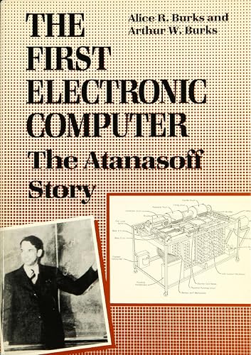 The First Electronic Computer: The Atanasoff Story