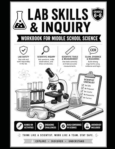 Lab Skills & Inquiry Workbook for Middle School Science: Print-Friendly Activities for Lab Safety, Scientific Inquiry, Measurement Tools, and CER (Middle School Science Activity Workbook Series)