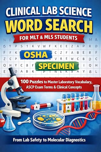 Clinical Lab Science Word Search for MLT & MLS Students: 100 Puzzles to Master Laboratory Vocabulary, ASCP Exam Terms & Clinical Concepts — From Lab ... (Healthcare Student Study Puzzles)