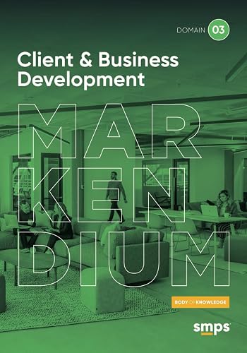 Domain 3: Client & Business Development: MARKENDIUM: SMPS Body of Knowledge