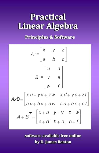 Practical Linear Algebra: Principles & Software