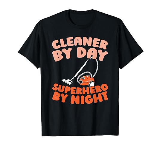 Cleaner Housekeeping Sanitation Janitorial - Cleaner T-Shirt