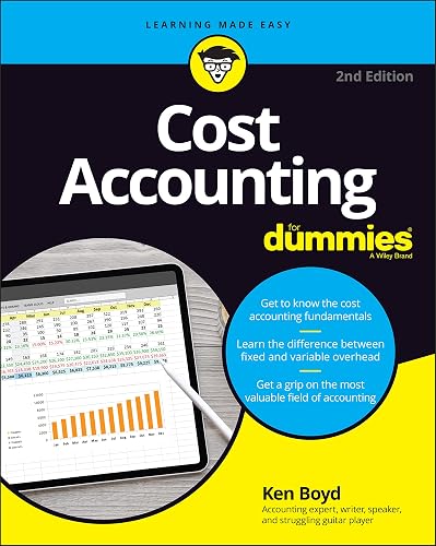 Cost Accounting For Dummies (For Dummies (Business & Personal Finance))
