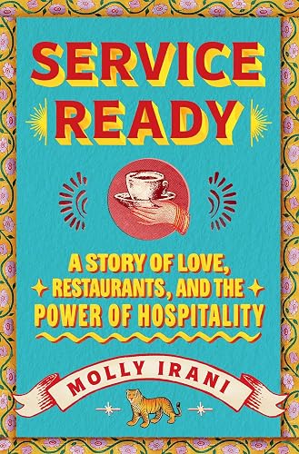 Service Ready: A Story of Love, Restaurants, and the Power of Hospitality