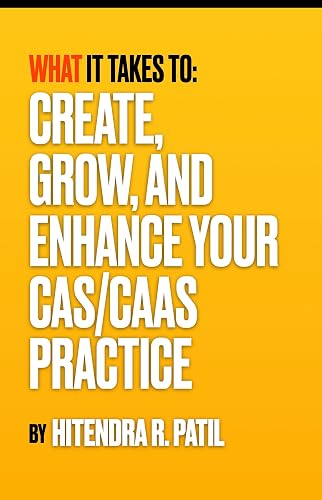 Client Accounting and Advisory Services (CAS/CAAS) Success: The 12 "Whats" of CAS/CAAS Success for Accountants