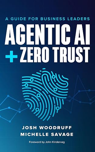 Agentic AI + Zero Trust: A Guide for Business Leaders
