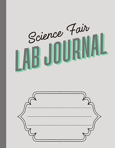 Science Fair Lab Journal