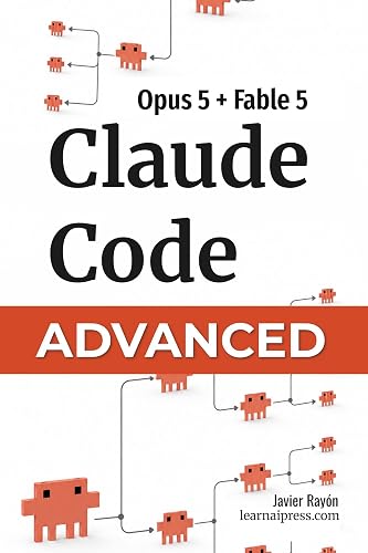 Claude Code Advanced: Advanced Agentic Programming for Software Engineers (Claude Code & AI Book 2)
