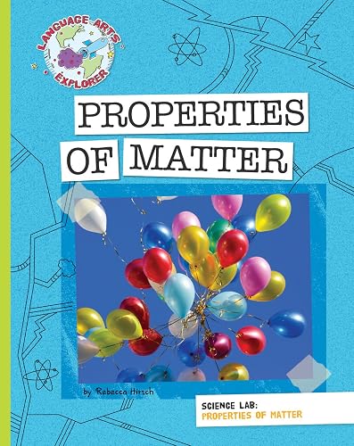 Science Lab: Properties of Matter (Explorer Library: Language Arts Explorer)