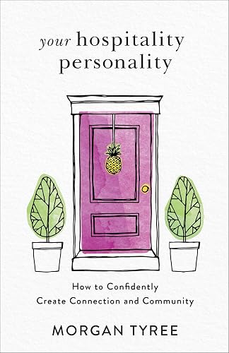 Your Hospitality Personality: How to Confidently Create Connection and Community
