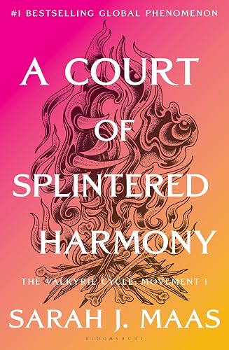 A Court of Splintered Harmony (A Court of Thorns and Roses, 6)