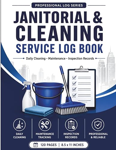Janitorial & Cleaning Service Log Book: Daily Cleaning · Maintenance · Inspection Records