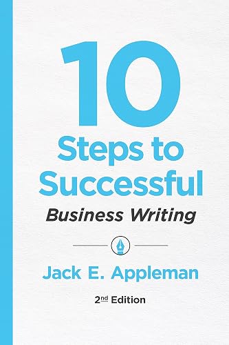 10 Steps to Successful Business Writing, 2nd Edition (10 Steps Series)